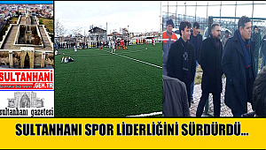 SULTANHANI SPOR LİDERLİĞİNİ SÜRDÜRÜYOR