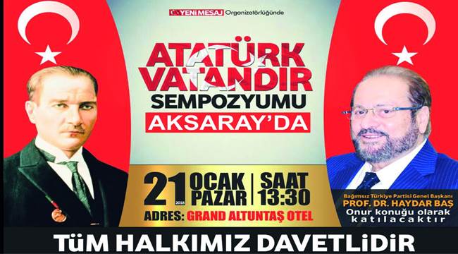 AKSARAY'DA ATATÜRK VATANDIR SEMPOZYUMU DÜZENLENİYOR