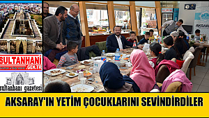 AKSARAY'IN YETİM ÇOCUKLARINI SEVİNDİRDİLER