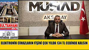 ELEKTRONİK CİHAZLARIN FİŞİNİ ÇEK YILDA 134 TL CEBİNDE KALSIN