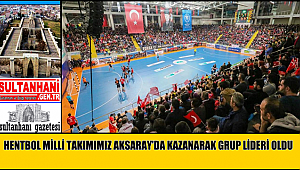 HENTBOL MİLLİ TAKIMIMIZ AKSARAY’DA KAZANARAK GRUP LİDERİ OLDU