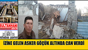 İNCESU KÖYÜNDE İZİNE GELEN ASKER GÖÇÜK ALTINDA CAN VERDİ