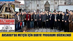 AKSARAY'DAN ZEYTİNDALI HAREKATINA ANLAMLI DESTEK, 'MEHMETÇİK İÇİN DUAYA' PROGRAMI DÜZENLENDİ