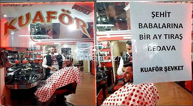 KUAFÖR ŞEVKET "ŞEHİT BABALARINA BİR AY TRAŞ BEDAVA" DEDİ