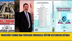 PROFESÖR YILMAZ’DAN YERELDEN EVRENSELE EĞİTİM SİSTEMLERİ KİTABI!
