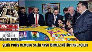 ŞEHİT POLİS MEMURU SALİH AKSU İSİMLİ Z KÜTÜPHANE ORTAKÖY İLÇESİNDE AÇILDI