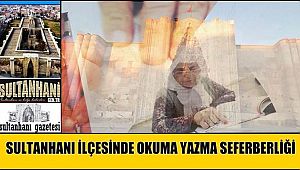 SULTANHANI İLÇESİNDE OKUMA YAZMA SEFERBERLİĞİ