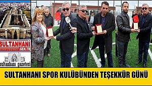 SULTANHANI SPOR KULÜBÜNDEN TEŞEKKÜR GÜNÜ