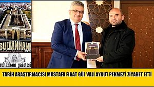 TARİH ARAŞTIRMACISI MUSTAFA FIRAT GÜL VALİ AYKUT PEKMEZ’İ ZİYARET ETTİ