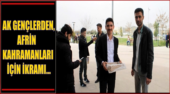 AK GENÇLERDEN, AFRİN KAHRAMANLARI İÇİN LOKUM İKRAMI