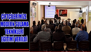AKSARAY'DA ÇİFTÇİLERE MODERN SULAMA TEKNİKLERİ EĞİTİMİ VERİLDİ