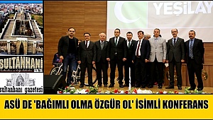 ASÜ DE 'BAĞIMLI OLMA ÖZGÜR OL' İSİMLİ KONFERANS