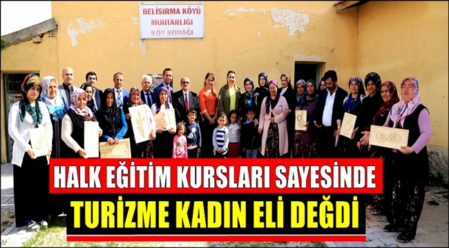 AKSARAY'DA HALK EĞİTİM KURSLARI SAYESİNDE TURİZME KADIN ELİ DEĞDİ