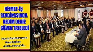  AKSARAY'DA HİZMET-İŞ SENDİKASININ 7. OLAĞAN GENEL KURULU GERÇEKLEŞTİRİLDİ