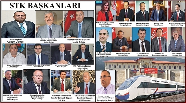 SEÇİMDEN ÖNCE MUHAKKAK AKSARAY-ULUKIŞLA TREN HATTININ İHALESİ YAPILMALI