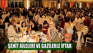 AKSARAY'DA ŞEHİT AİLELERİ VE GAZİLERLE İFTAR 2018