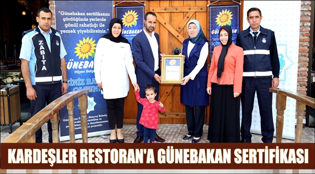 KARDEŞLER RESTORAN'A GÜNEBAKAN SERTİFİKASI