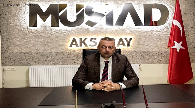 MÜSİAD AKSARAY BAŞKANI EYÜP DAĞDAŞ 'KUDÜS MÜCADELEMİZİ SÜRDÜRECEĞİZ'