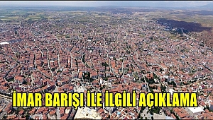 İMAR BARIŞI İLE İLGİLİ AKSARAY BELEDİYESİNDEN AÇIKLAMA