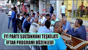 İYİ PARTİ SULTANHANI TEŞKİLATI İFTAR PROGRAMI DÜZENLEDİ