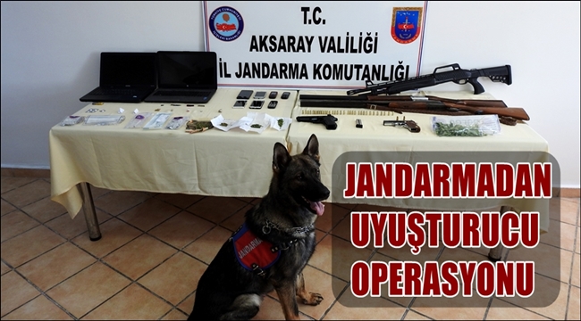 JANDARMADAN AKSARAY'DA UYUŞTURUCU OPERASYONU