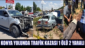 KONYA YOLU KIZÖREN GEÇİŞİNDE TRAFİK KAZASI 1 ÖLÜ 2 YARALI