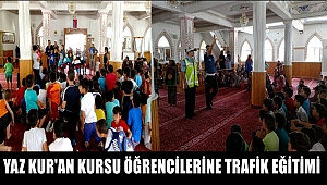 YAZ KUR'AN KURSU ÖĞRENCİLERİNE TRAFİK EĞİTİMİ