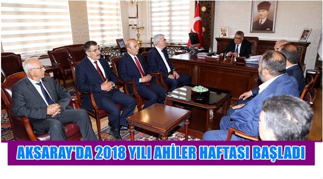 AKSARAY'DA 2018 YILI AHİLER HAFTASI BAŞLADI