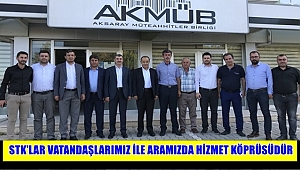 STK’LAR VATANDAŞLARIMIZ İLE ARAMIZDA HİZMET KÖPRÜSÜDÜR