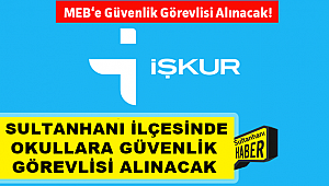 SULTANHANI İLÇESİNDE OKULLARA GÜVENLİK GÖREVLİSİ ALINACAK