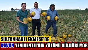 SULTANHANLI EKMESE'DE KAVUN YENİKENTLİ'NİN YÜZÜNÜ GÜLDÜRÜYOR