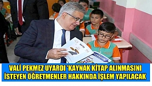 VALİ PEKMEZ UYARDI 'KAYNAK KİTAP ALINMASINI İSTEYEN ÖĞRETMENLER HAKKINDA İŞLEM YAPILACAK