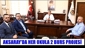 AKSARAY'DA HER OKULA 2 BURS PROJESİ
