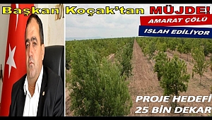 AMARAT ÇÖLÜ ISLAH EDİLİYOR PROJE HEDEFİ 25 BİN DEKAR