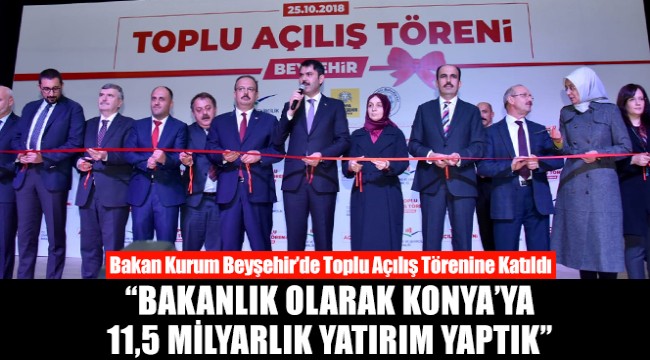 Bakan Murat Kurum 'Bakanlık Olarak Konya'ya 11,5 Milyarlık Yatırım Yaptık'