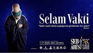ŞEB-İ ARUS, “SELAM VAKTİ” İLE ANILACAK