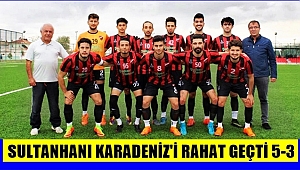 SULTANHANI SPOR KARADENİZ SPOR'U RAHAT GEÇTİ 5-3