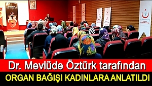 ORGAN BAĞIŞI AKSARAY'DA KADINLARA ANLATILDI