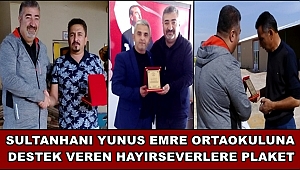 SULTANHANI YUNUS EMRE ORTAOKULUNA DESTEK VEREN HAYIRSEVERLERE PLAKET