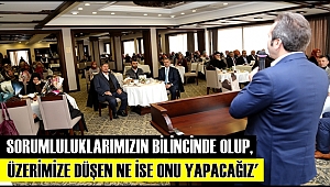 VALİ ALİ MANTI 'SORUMLULUKLARIMIZIN BİLİNCİNDE OLUP, ÜZERİMİZE DÜŞEN NE İSE ONU YAPACAĞIZ'