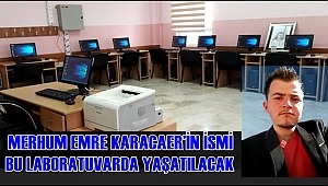 MERHUM EMRE KARACAER'İN İSMİ BU LABORATUVARDA YAŞATILACAK