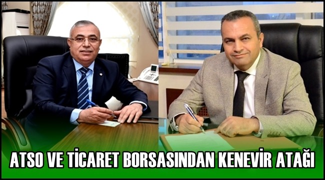 ATSO VE TİCARET BORSASINDAN AKSARAY İÇİN KENEVİR ATAĞI