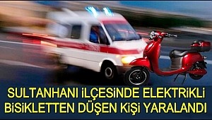 SULTANHANI İLÇESİNDE ELEKTRİKLİ BİSİKLETTEN DÜŞEN KİŞİ YARALANDI
