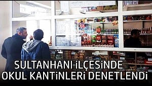 SULTANHANI İLÇESİNDE OKUL KANTİNLERİ DENETLENDİ