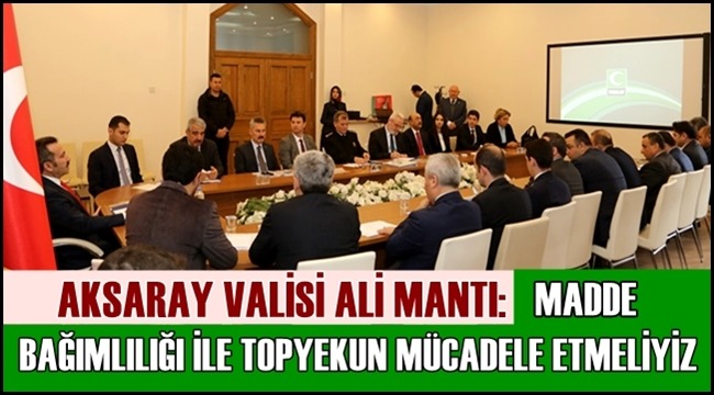 AKSARAY VALİSİ ALİ MANTI 
