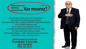 BAŞKOMİSER İLHAMİ TOSUN MUHTAR ADAYI OLDU