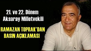 RAMAZAN TOPRAK'DAN BASIN AÇIKLAMASI