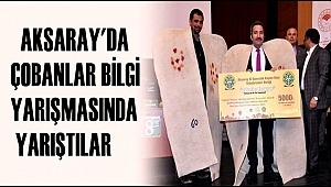 AKSARAY'DA ÇOBANLAR BİLGİ YARIŞMASINDA YARIŞTILAR