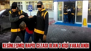 AKSARAY'DA KESİNLEŞMİŞ HAPİS CEZASI OLAN 3 KİŞİ YAKALANDI