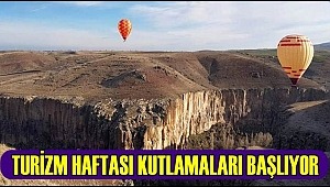 AKSARAY'DA 43. TURİZM HAFTASI KUTLAMALARI BUGÜN BAŞLIYOR